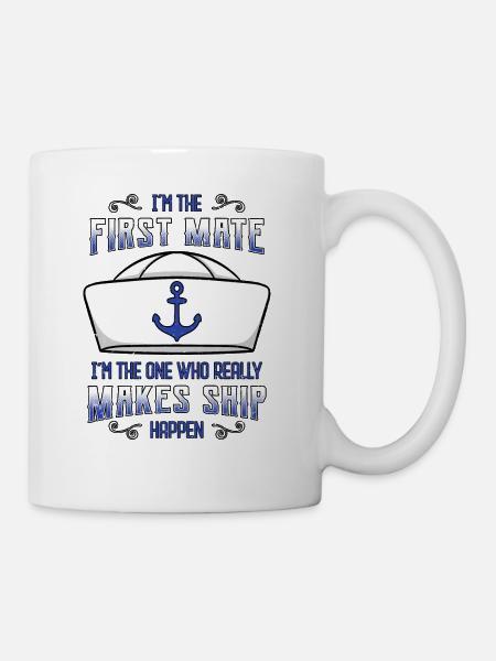 I'm The First Mate - Coffee/Tea Mug - white