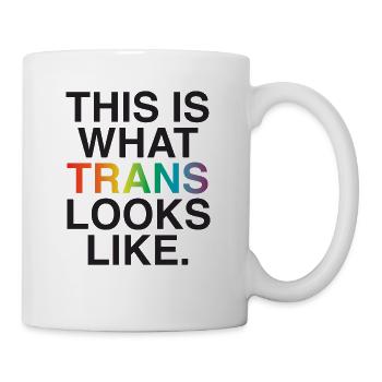 This Is What Trans Looks Like - Coffee/Tea Mug - white - Right