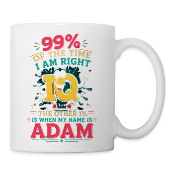 Funny Adam Name IQ Meme 99 Percent Right - Coffee/Tea Mug - white - Right