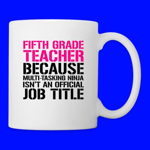 Fifth Grade Ninja Teacher Funny Teacher T-shirts - Coffee/Tea Mug
