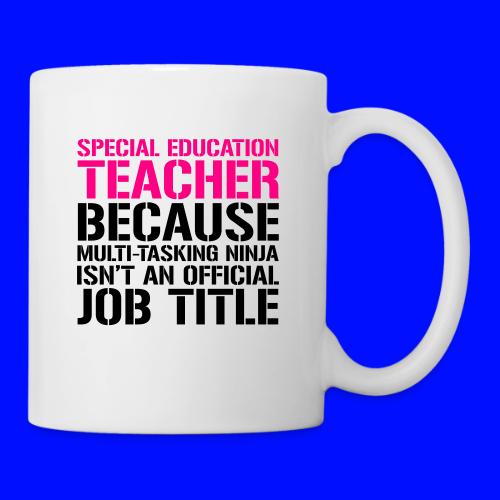 Special Education Teacher Ninja Funny Teacher Tee - Coffee/Tea Mug