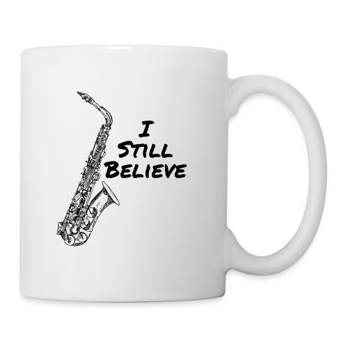 I Still Believe - Coffee/Tea Mug