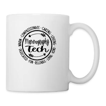 Mammography Tech - Coffee/Tea Mug - white - Right
