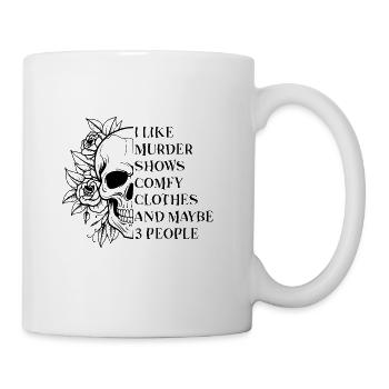 I like Murder shows, Comfy Clothes and 3 People - Coffee/Tea Mug - white - Right