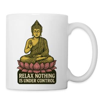 Buddha Lotus Calm: Relax Nothing Under Control - Coffee/Tea Mug - white - Right