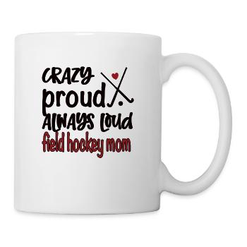Proud Field Hockey Mom Field Hockey Player Mother - Coffee/Tea Mug - white - Right