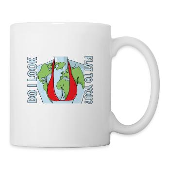 Funny Do I Look Flat To You Earth Day Anti Flat - Coffee/Tea Mug - white - Right