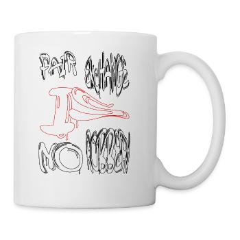 Fair exchange is no robbery - Coffee/Tea Mug - white - Right