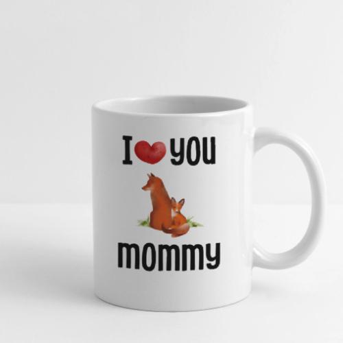 I love my mommy - Coffee/Tea Mug
