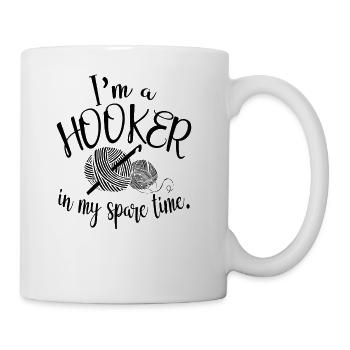 I'm A Hooker In My Spare Time Crocheting - Coffee/Tea Mug - white - Right