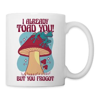 Frog Mushroom Witty Hilarious Pun - Coffee/Tea Mug - white - Right