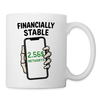 Financially stable 2.56$ funny broke - Coffee/Tea Mug - white - Right
