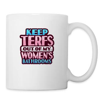 No Terfs Transfeminism Trans Trans Person - Coffee/Tea Mug - white - Right