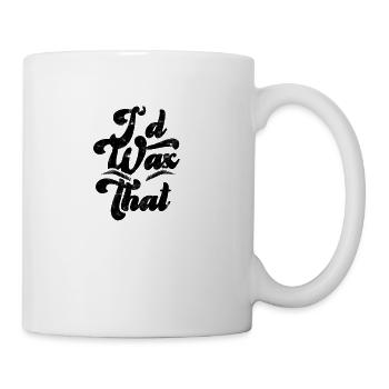 I'd wax that - cosmetologist - Coffee/Tea Mug - white - Right