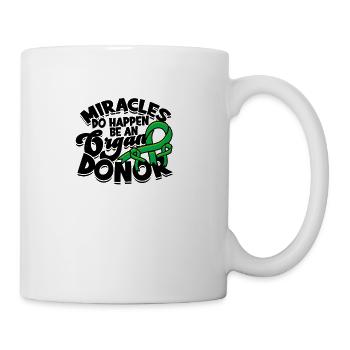 Miracles do happen Be an organ donor - organ - Coffee/Tea Mug - white - Right