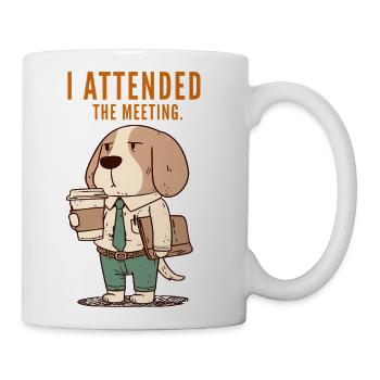I Attended The Meeting Dog - Coffee/Tea Mug - white - Right