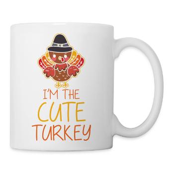 Thanksgiving I m The Cute Turkey Thankful - Coffee/Tea Mug - white - Right