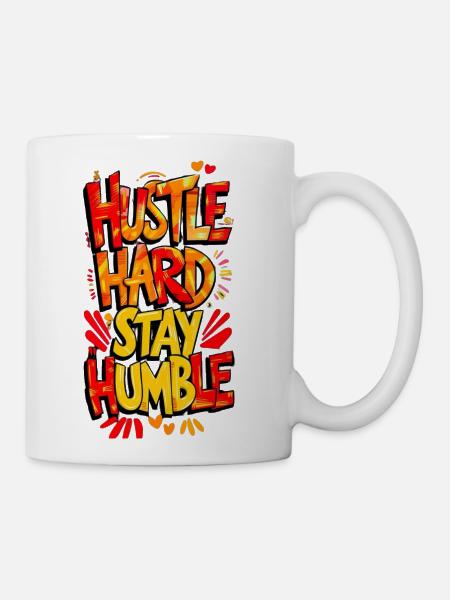 hustle Hard - Coffee/Tea Mug - white