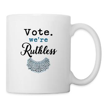 Women Vote We're Ruthless - Coffee/Tea Mug - white - Right