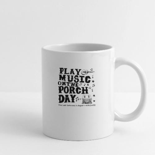 PLAY MUSIC ON THE PORCH DAY - Coffee/Tea Mug