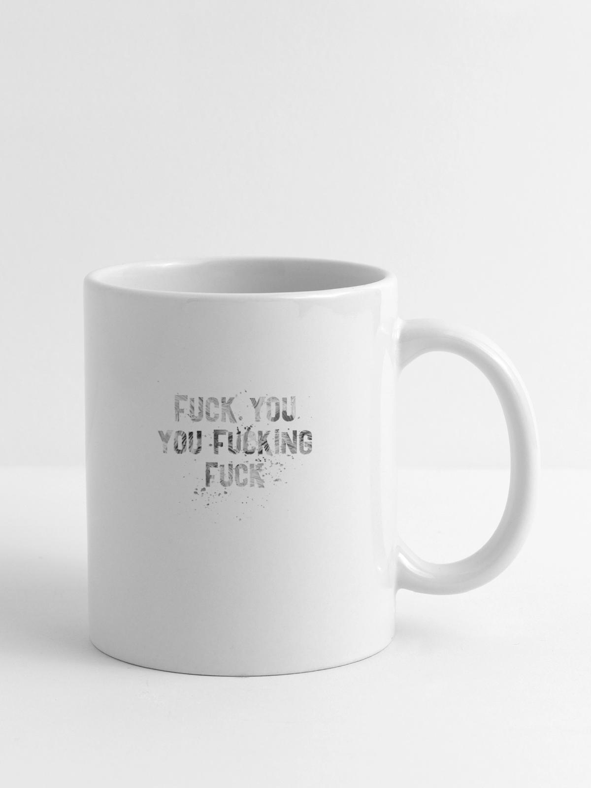 YOU FUCKING W - Coffee/Tea Mug - white - Right