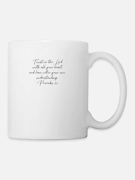 Proverbs 3,5 - Bibleverse on christian clothing - Coffee/Tea Mug - white