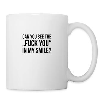 CAN YOU SEE THE FUCK YOU IN MY SMILE funny quote - Coffee/Tea Mug - white - Right