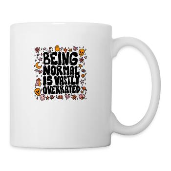 Being Normal Is Overrated - Coffee/Tea Mug - white - Right