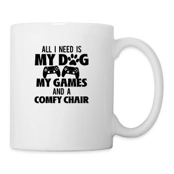 All I Need Is My Dog My Games And A Comfy Chair - Coffee/Tea Mug - white - Right
