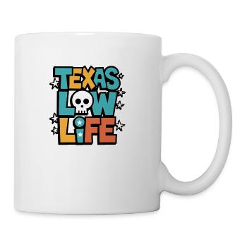 Texas Low Life - Coffee/Tea Mug - white - Right