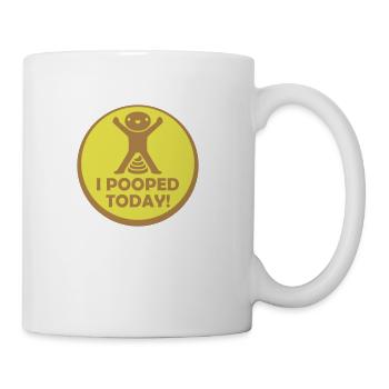 I pooped today quote - Coffee/Tea Mug - white - Right