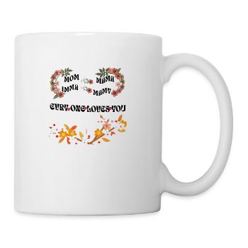 mom, mama, imma, mamy, every one loves you - Coffee/Tea Mug - white - Right