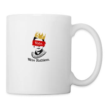 vote we're ruthless women - Coffee/Tea Mug - white - Right