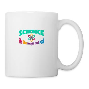 Science It's like Magic but Real - Coffee/Tea Mug - white - Right