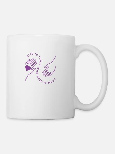 Give to those who need it most - Coffee/Tea Mug - white