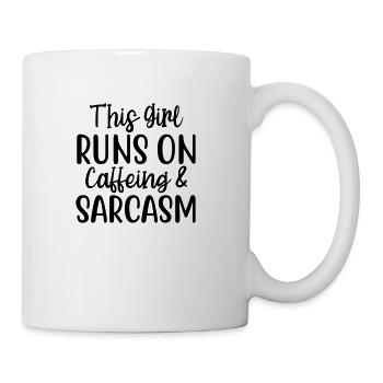 This girl runs on caffeine and sarcasm - Coffee/Tea Mug - white - Right