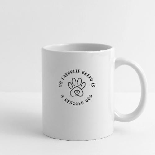 Favorite breed? Rescued dog! - Coffee/Tea Mug