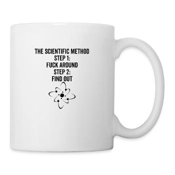 The Scientific Method Fuck Around Find Out - Coffee/Tea Mug - white - Right