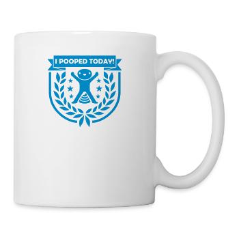 I pooped today quote - Coffee/Tea Mug - white - Right