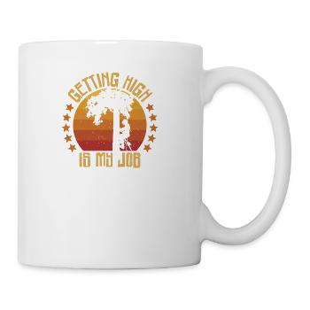 Getting High Is My Job Arborists Woodworking - Coffee/Tea Mug - white - Right