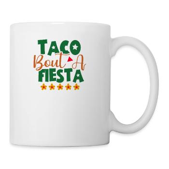 Taco Bout A Fiesta Cinco De Mayo Fiesta De Cinco - Coffee/Tea Mug - white - Right