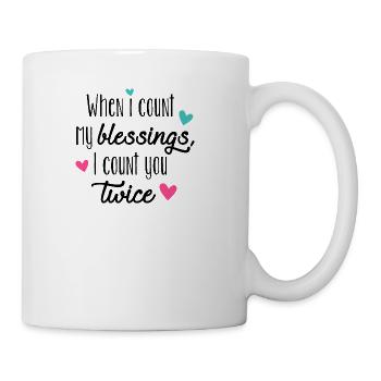 When I Count My Blessings I Count You Twice - Coffee/Tea Mug - white - Right
