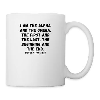 I am the Alpha and the Omega,” says the Lord God, - Coffee/Tea Mug - white - Right