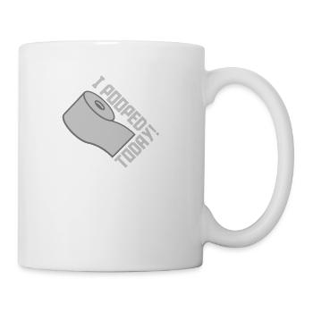 I pooped today quote - Coffee/Tea Mug - white - Right