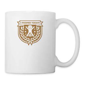 I pooped today quote - Coffee/Tea Mug - white - Right