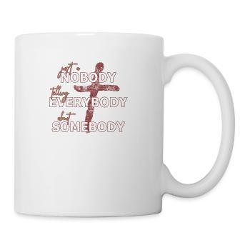 Just A Nobody Telling Everybody About Somebody - Coffee/Tea Mug - white - Right