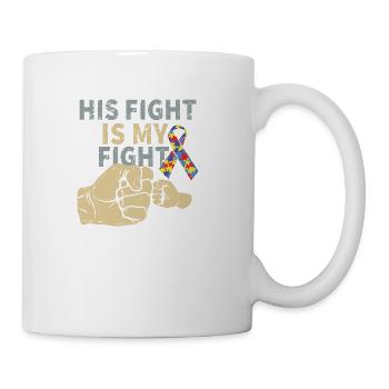His Fight Is My Fight Autism T-Shirt - Coffee/Tea Mug - white - Right