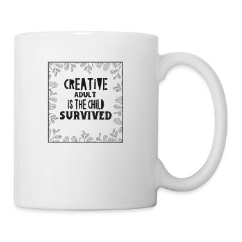 Creative Adult is the child Survived - Coffee/Tea Mug - white - Right