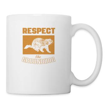 Cool Funny Animal Respect the Groundhog - Coffee/Tea Mug - white - Right