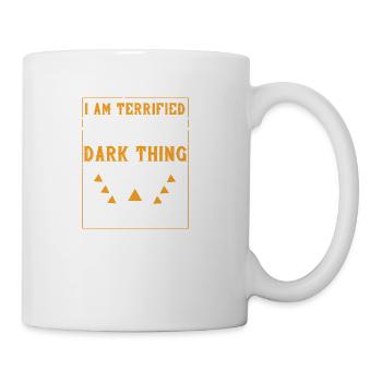I Am Terrified By This Dark Thing That Sleeps In - Coffee/Tea Mug - white - Right